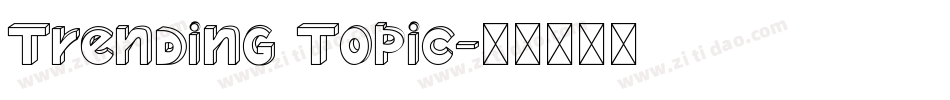 Trending Topic字体转换